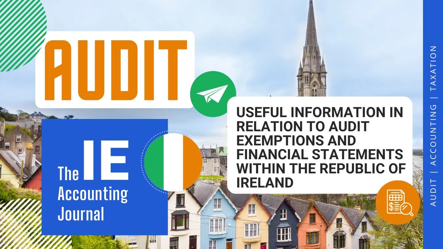 Audit Exemptions in Ireland: Read and keep up to date with useful 