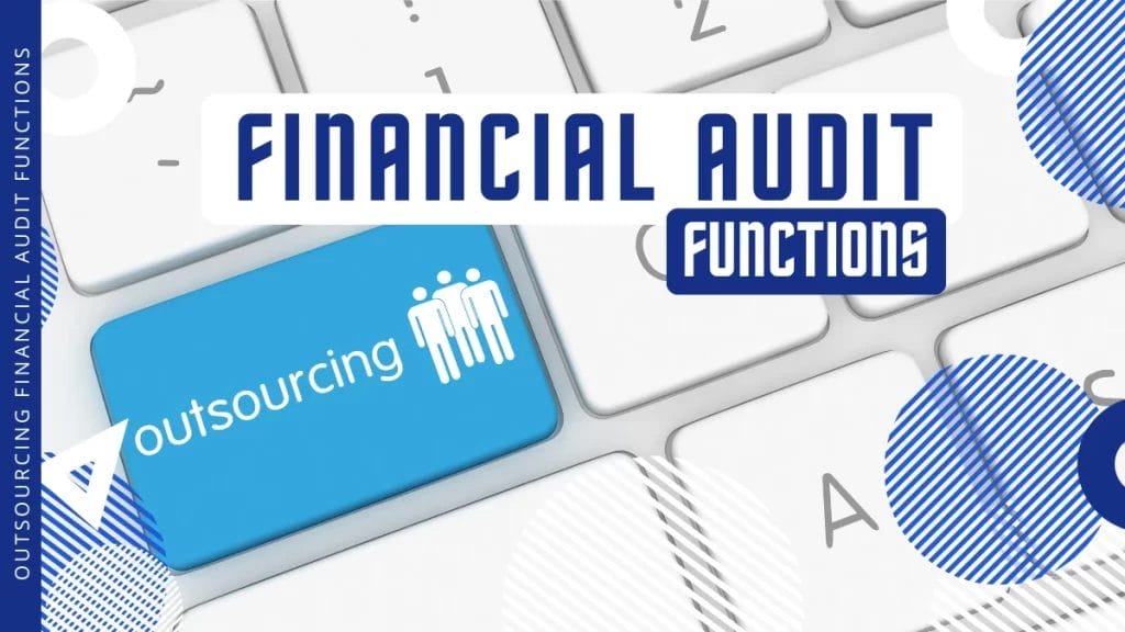 Outsourcing the Financial Audit