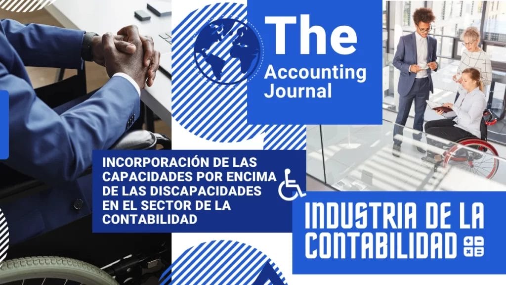 Incorporación de las capacidades por encima de las discapacidades en el sector de la contabilidad