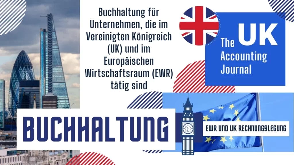 EWR und UK Rechnungslegung