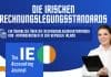 Irland Rechnungslegungsstandards: Die wichtigsten Punkte zur Anwendung der internationalen IFRS, der irischen Rechnungslegungsstandards FRS 102 und der angeglichenen Anforderungen in der Republik Irland. Irland Rechnungslegungsstandards